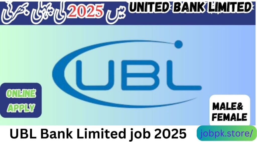 United Bank Limited (UBL) Pakistan Jobs 2025 – Latest Vacancies & Career Opportunities