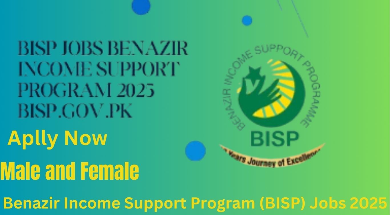 Benazir Income Support Program (BISP) Jobs 2025: Latest Opportunities to Apply in Pakistan