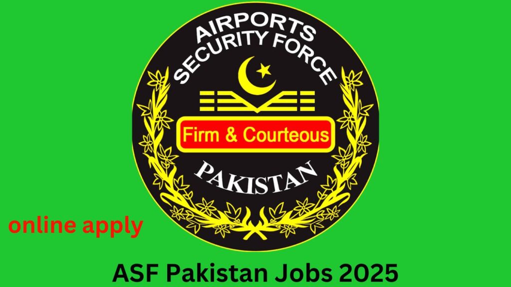 ASF Pakistan Jobs 2025: Apply Now for Latest Opportunities in Airport Security Force