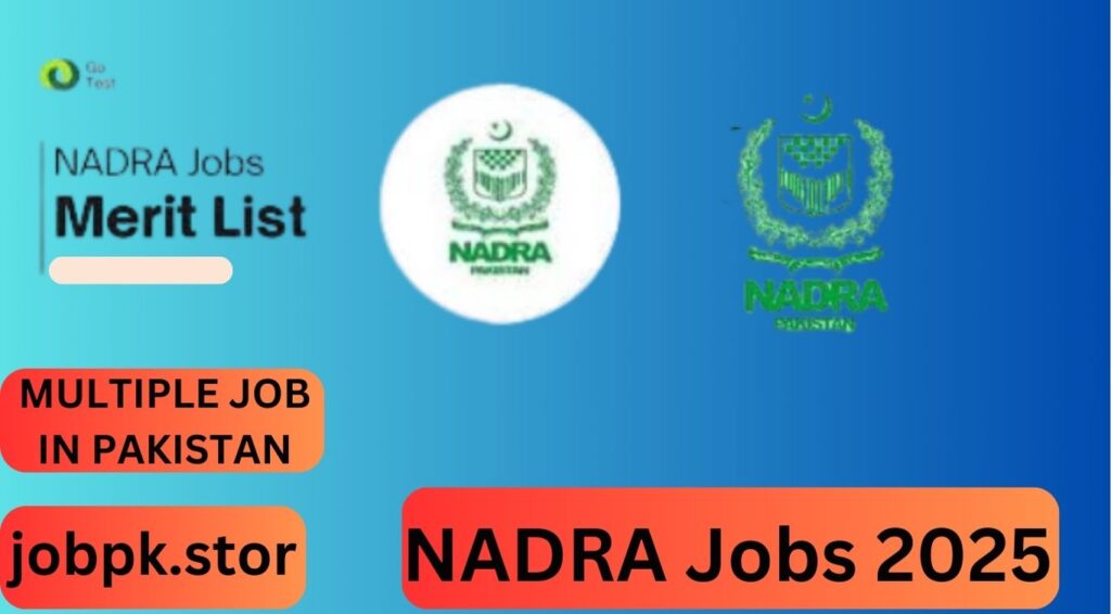 NADRA Jobs 2025: Apply for Latest Government Vacancies with Excellent Benefits and Career Growth Opportunities