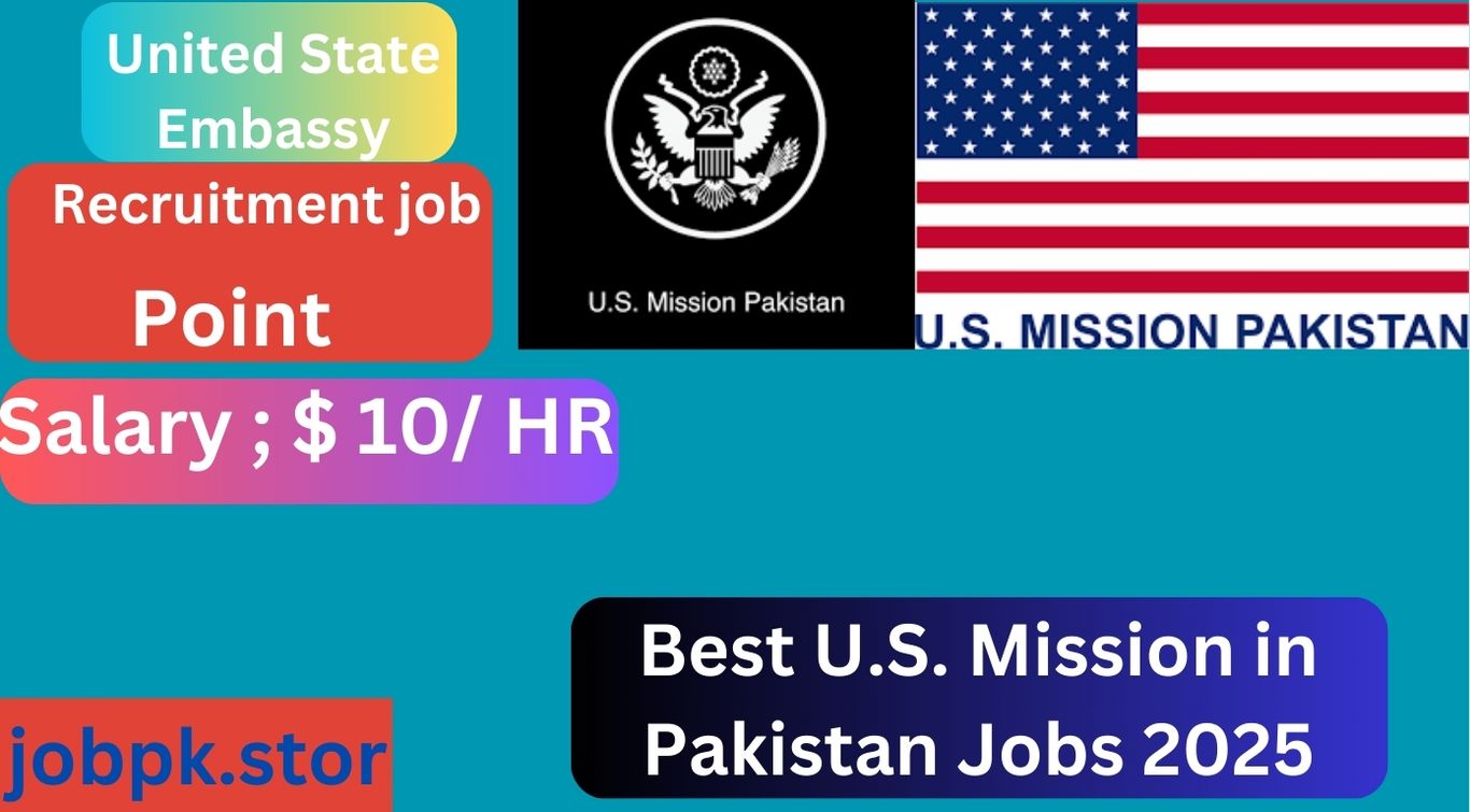 Best U.S. Mission in Pakistan Jobs 2025 - Apply Now for Exciting Career Opportunities