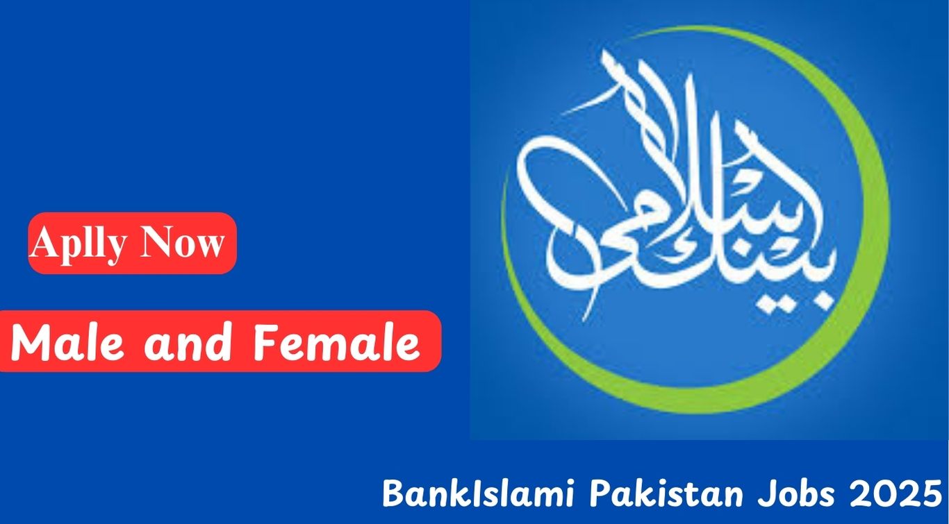 BankIslami Pakistan Jobs 2025: Latest Vacancies, Apply Online & Eligibility Criteria