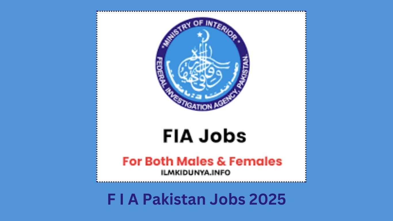 FIA Pakistan Jobs 2025 – Apply Now for Latest Vacancies and Exciting Career Opportunities