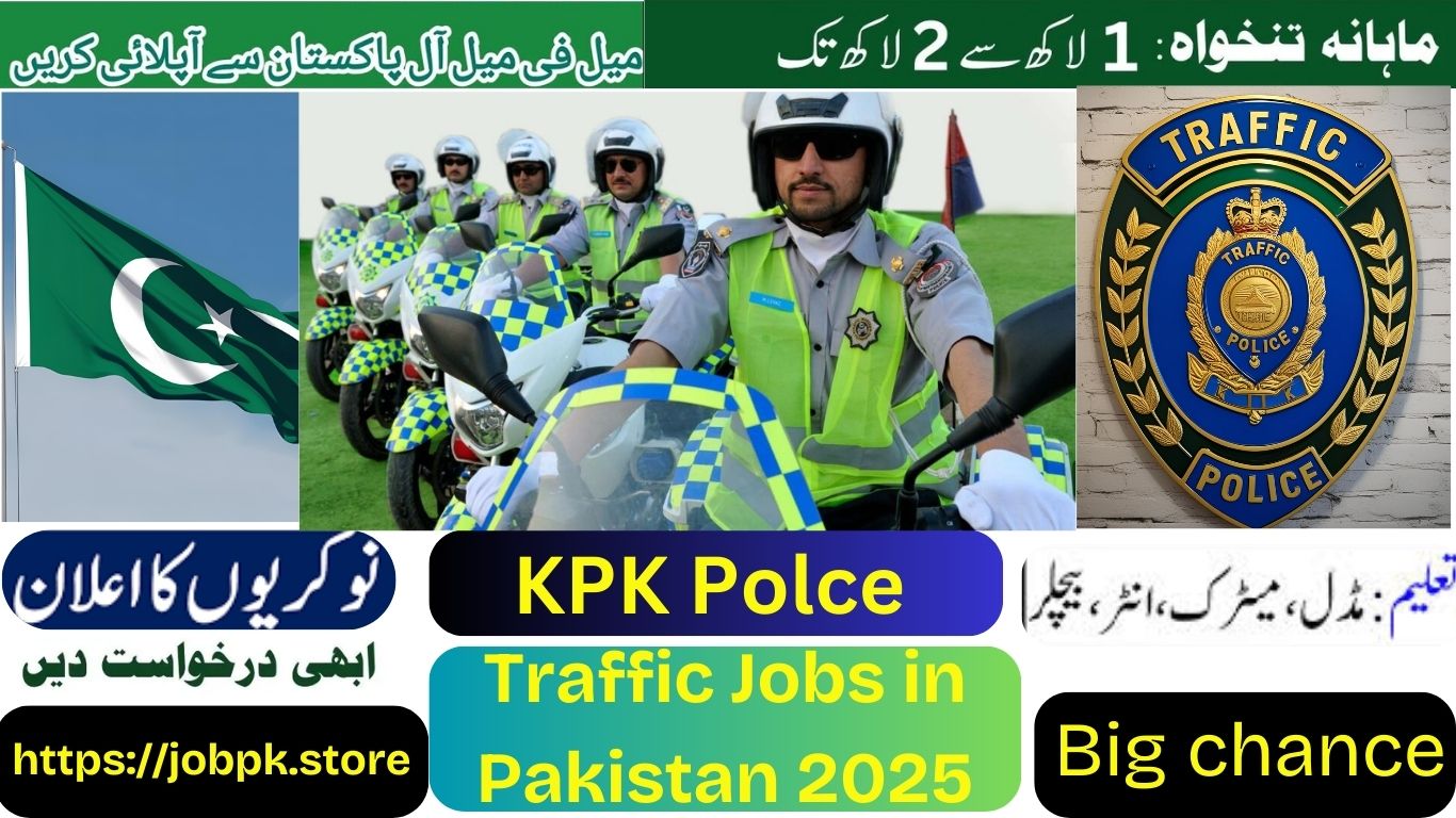 Best KPK Traffic Police Jobs in Pakistan 2025 - Apply Now for Exciting Career Opportunities