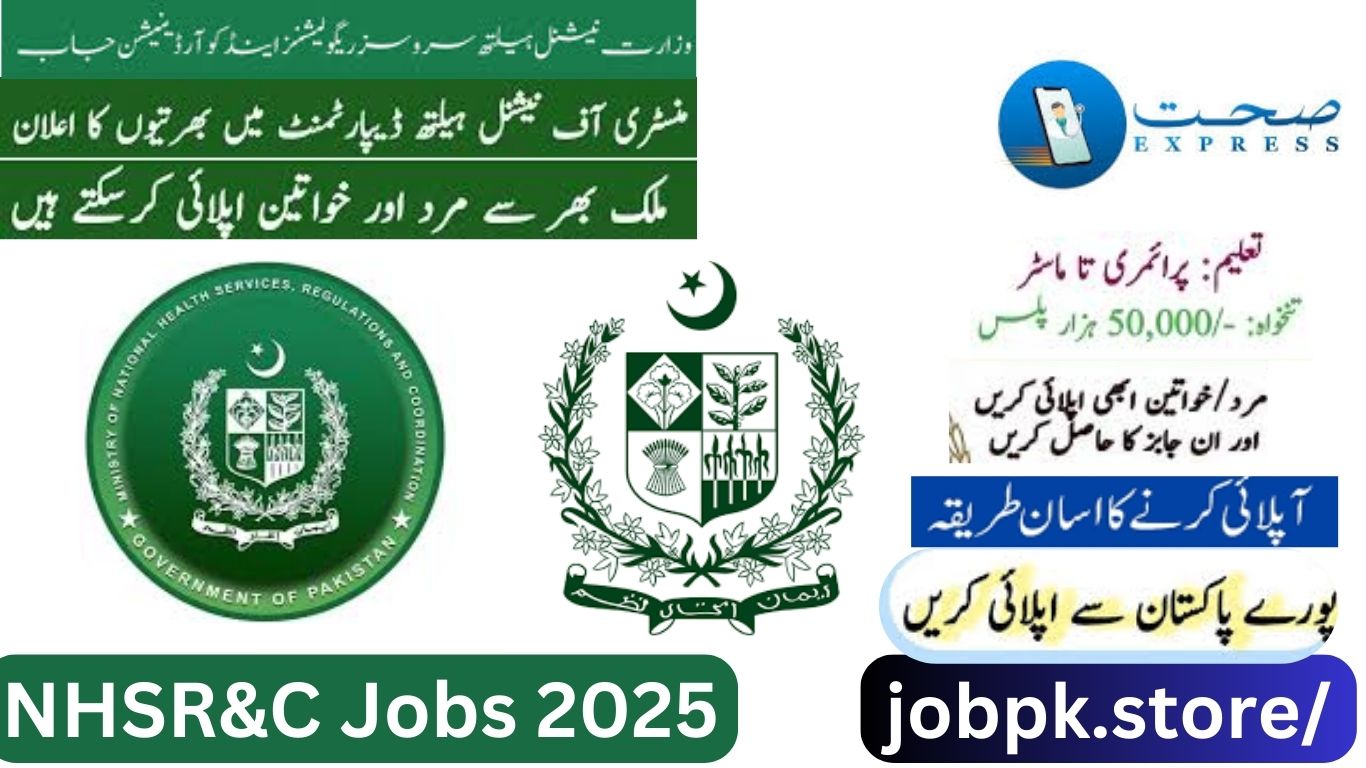 Ministry of National Health Services Regulation & Coordination (NHSR&C) Jobs 2025 – Apply Now for Latest Vacancies in Pakistan