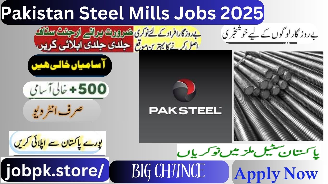 Best Pakistan Steel Mills Jobs 2025: Apply for Latest Vacancies in Pakistan