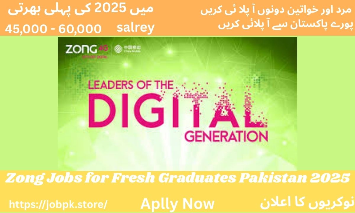 Zong Jobs for Fresh Graduates Pakistan 2025
