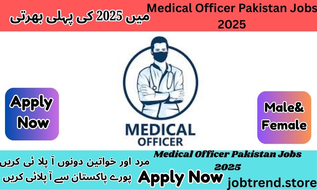 Medical Officer Pakistan Jobs 2025