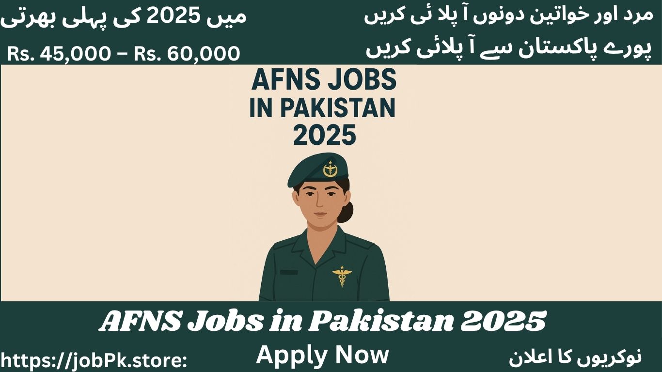 Top AFNS Jobs in Pakistan 2025 – Apply Online for Armed Forces Nursing Services Careers